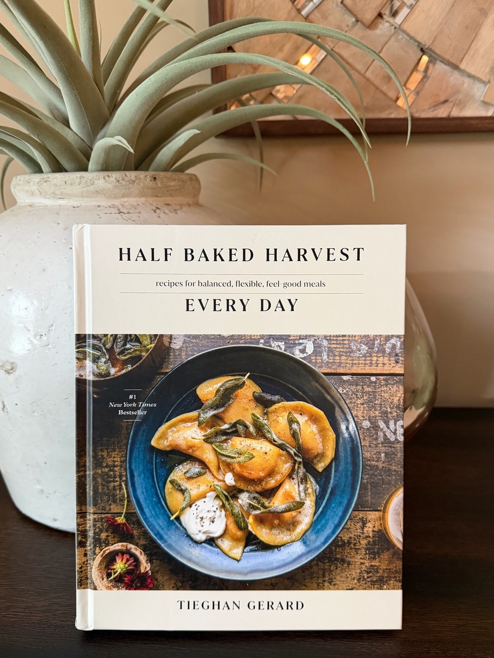 Half Baked Harvest Every Day Cookbook